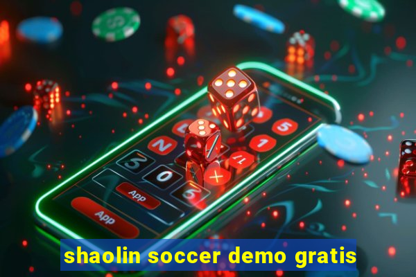 shaolin soccer demo gratis